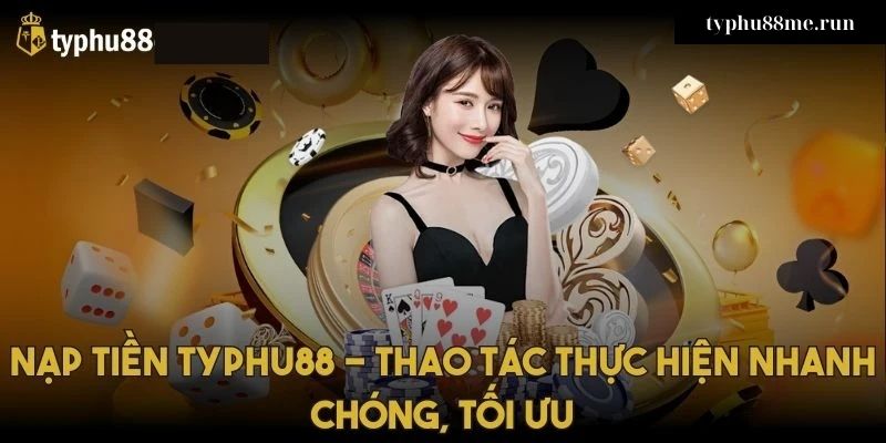 cách nạp tiền typhu88